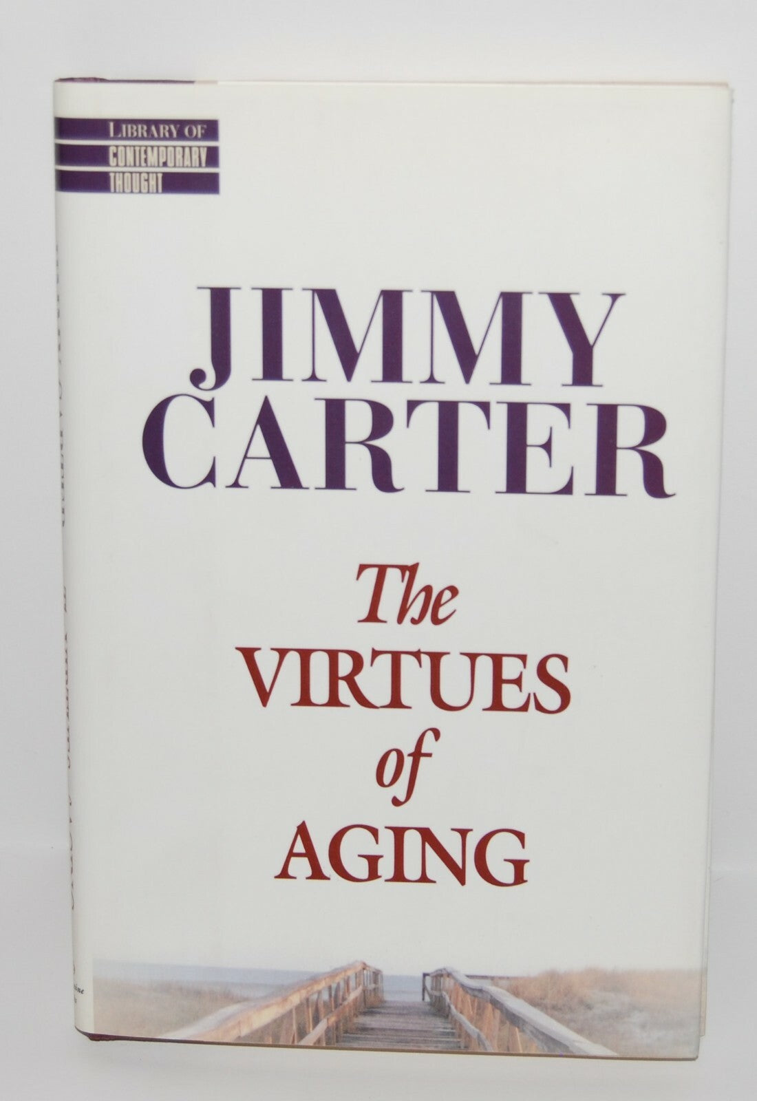 JIMMY CARTER signed (THE VIRTUES OF AGING) US President hardcover book W/COA #1