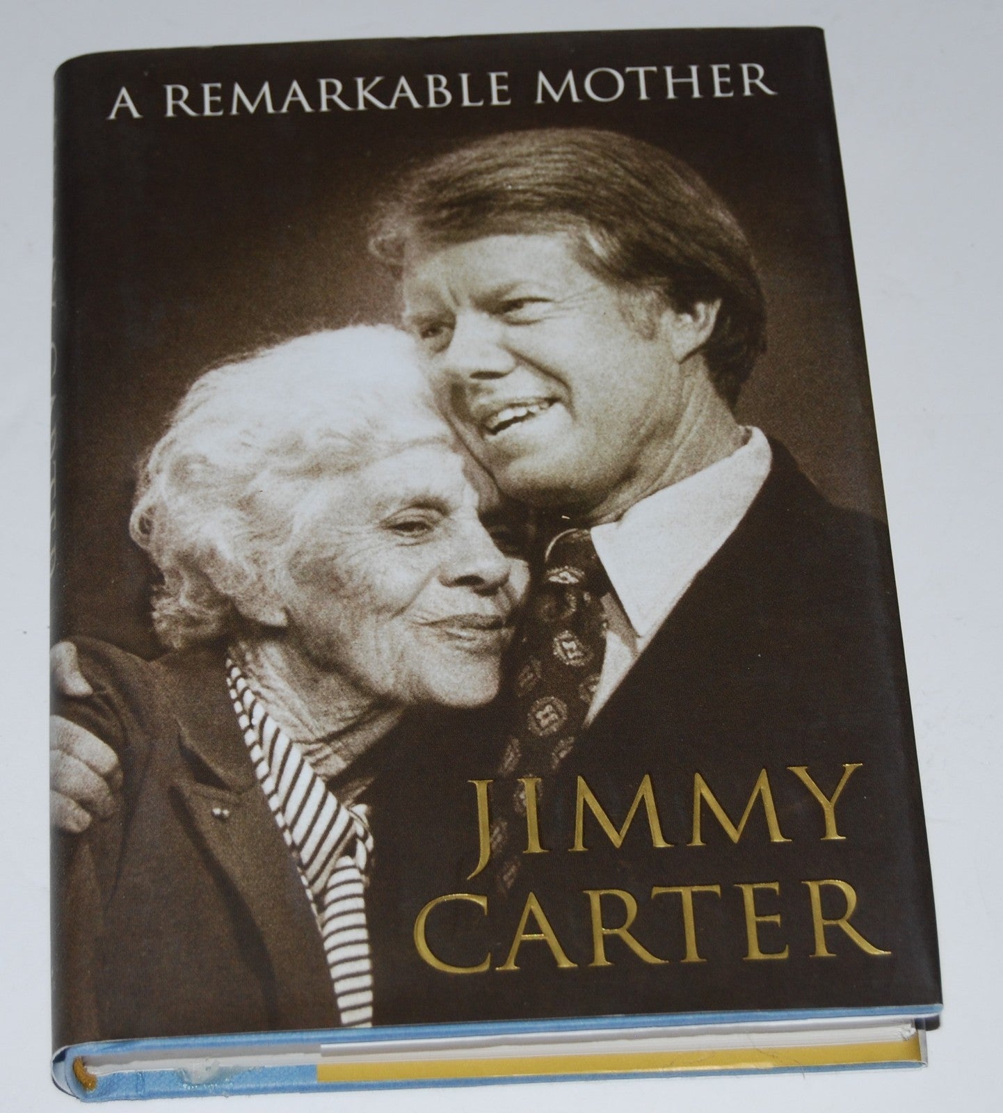 JIMMY CARTER signed (A REMARKABLE MOTHER) book *PRESIDENT* W/COA